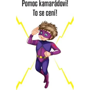 Pomoc kamarádovi! To se cení!