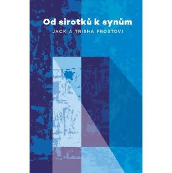 Od sirotků k synům