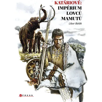 Kniha Katáriové: impérium lovců mamutů