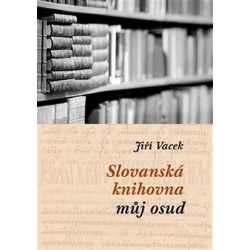 Literární biografie Slovanská knihovna - můj osud