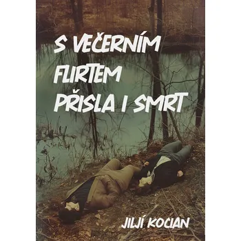 Kniha S večerním flirtem přišla i smrt