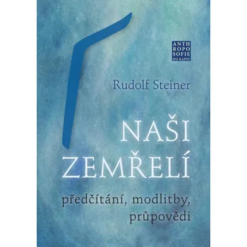 Naši zemřelí - Předčítání, modlitby, průpovědi