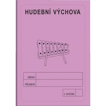 Hudební výchova Hudební výchova 2. ročník - školní sešit