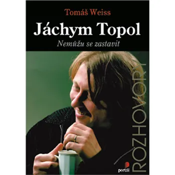 Kniha Topol Jáchym: Nemůžu se zastavit