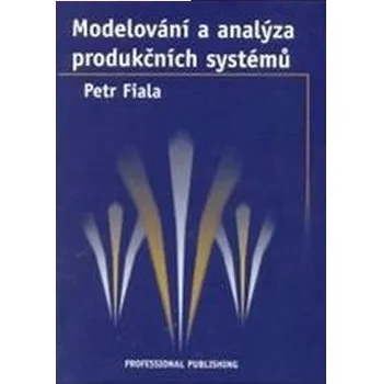 Modelování a analýza produkčních systémů