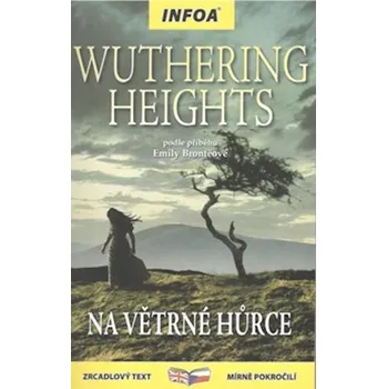 Anglický jazyk Wuthering Heights/Na Větrné hůrce - Zrcadlová četba