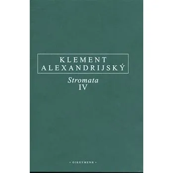 Stromata IV. - Klement Alexandrijský