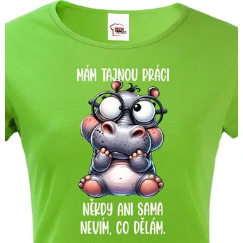 Dámské tričko Dámské tričko Hroch - Tajná práce, Barva Zelená, Velikost L, Canvas Dámské tričko s krátkým rukávem 2786