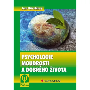 Kniha Psychologie moudrosti a dobrého života