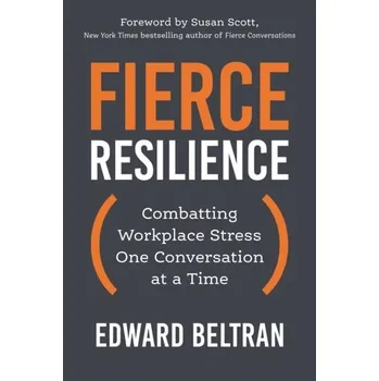 Fierce Resilience - Beltran, Edward; Scott, Susan