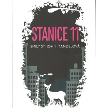 Stanice 11 - Emily St John Mandel
