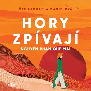 Hory zpívají - Phan Que Mai Nguyen - audiokniha