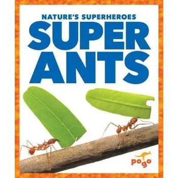 Příroda Super Ants - Kenney, Karen