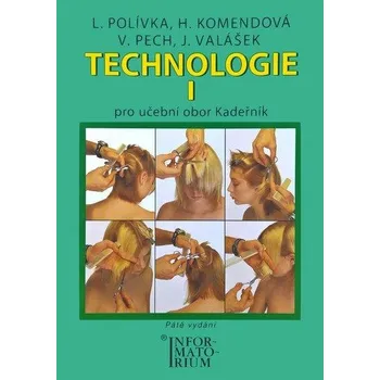 Technologie I: Pro UO Kadeřník - Ladislav Polívka a kol. (2010, brožovaná) Technologie I: Pro UO Kadeřník - Ladislav Polívka a kol. (2010, brožovaná)