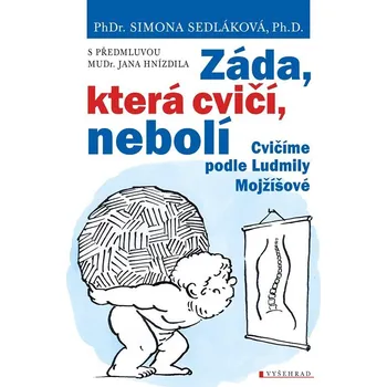 Záda, která cvičí, nebolí: Cvičíme podle Ludmily Mojžíšové - Simona Sedláková (2023, brožovaná)