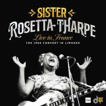 Zahraniční hudba 2CD Sister Rosetta Tharpe: Live In France (The 1966 Concert In Limoges) 2024