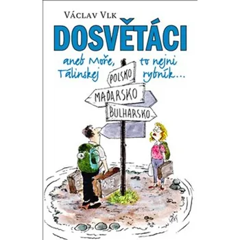 Poezie Dosvětáci - Václav Vlk