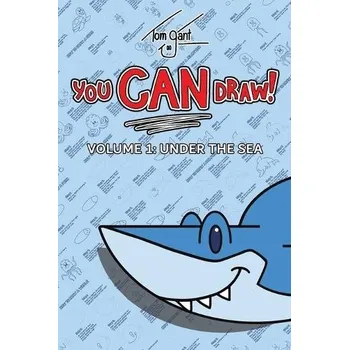 Cizojazyčná kniha You CAN Draw! Volume 1: Under the Sea - Gant, Tom