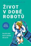 Život v době robotů: Jak udržet vládu…