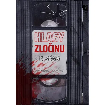 Hlasy zločinu - Jakub Kvasnička, Václav…