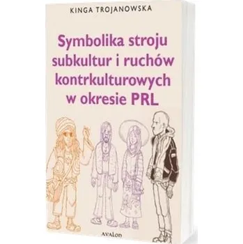 Symbolika stroju subkultur i ruchów kontrkulturow. - Kinga Trojanowska