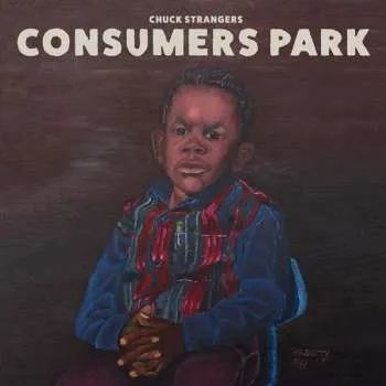 Zahraniční hudba 2LP Chuck Strangers: Consumers Park 2024