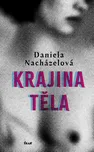 Krajina těla - Daniela Nacházelová…