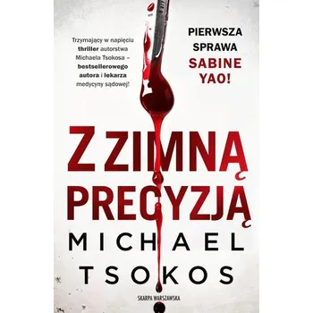 Z zimną precyzją - Michael Tsokos