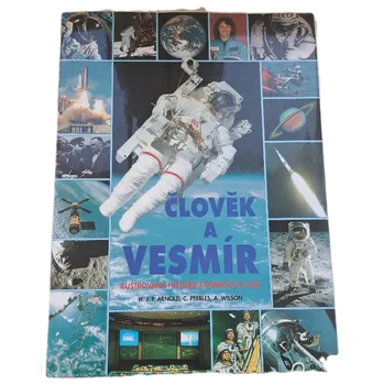 Populárně naučná literatura pro dospělé Člověk a vesmír ilustrovaná historie kosmických letů - ANTIKVARIÁT (H. J. P. Arnold)
