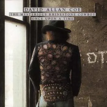 Zahraniční hudba CD David Allan Coe: The Mysterious Rhinestone Cowboy / Once Upon A Time 2000