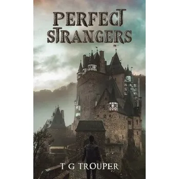 Cizojazyčná kniha Perfect Strangers - Trouper, T G