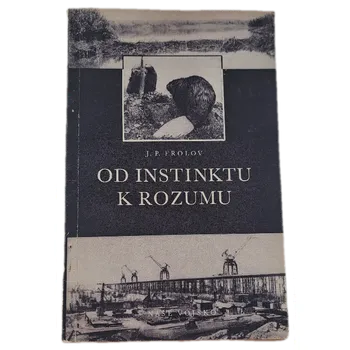 Kniha Od instinktu k rozumu - ANTIKVARIÁT (Ju. P. Frolov)