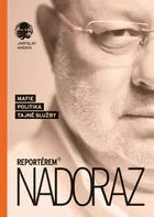 Reportérem nadoraz: Mafie, politika, tajné služby - Jaroslav Kmenta (2024, brožovaná)