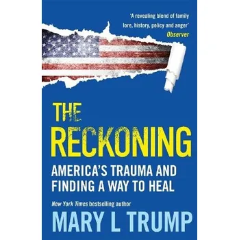 Reckoning - Trump, Mary L