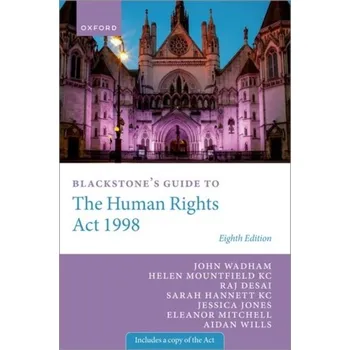 Blackstone's Guide to the Human Rights Act 1998 - Wadham, John; Harris, Kelly; Metcalfe, Eric [EN] (2024, Brožovaná, Oxford University Press)