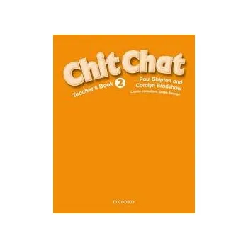 Anglický jazyk Chit Chat 2: Teacher's Book
