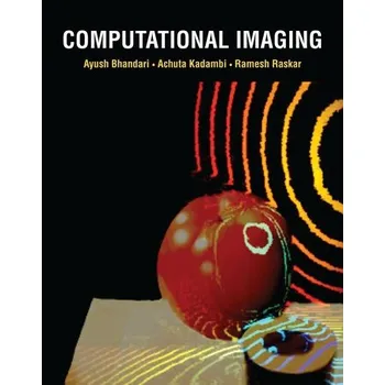 Cizojazyčná kniha Computational Imaging - Bhandari, Ayush a Kadambi, Achuta