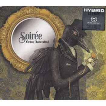 Zahraniční hudba SACD Chantal Chamberland: Soiree 2022