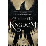 Six of Crows: Crooked Kingdom : Book 2 - Leigh Bardugo