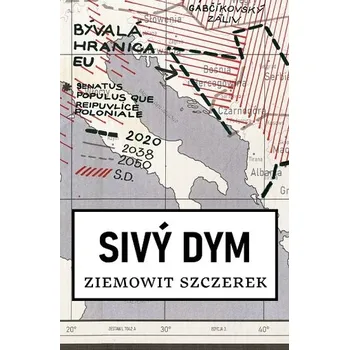 Sivý dym - Ziemowit Szczerek