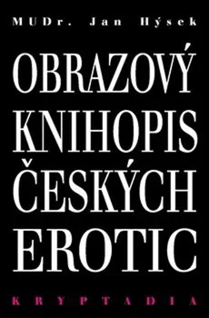 Obrazový knihopis českých erotic: Kryptadia IV - Jan Hýsek (2020, vázaná)