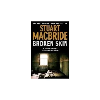 Beletrie pro dospělé Broken Skin - MacBride, Stuart