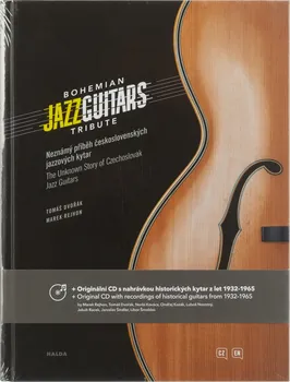 Umění Bohemian Jazz Guitars Tribute: Neznámý příběh československých jazzových kytar - Tomáš Dvořák, Marek Rejhon (2019, pevná)