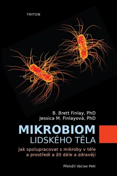 Mikrobiom lidského těla - Brett B. Finlay, Jessica M. Finlay (2020, pevná)