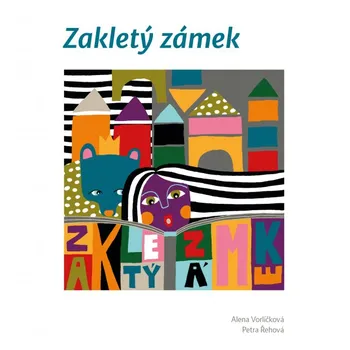 Pohádka Zakletý zámek - Alena Vorlíčková, Petra Řehová (2017, pevná)