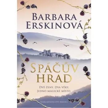 Recenze Spáčův hrad - Barbara Erskinová (2017, pevná)