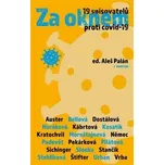 Za oknem: 19 spisovatelů proti covid-19 - Jiří Padevěd a kol. (2020, brožovaná)