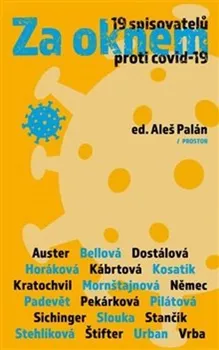Za oknem: 19 spisovatelů proti covid-19 - Jiří Padevěd a kol. (2020, brožovaná)