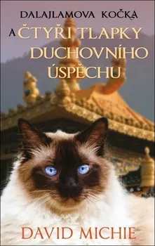 Dalajlamova kočka a čtyři tlapky duchovního úspěchu - David Michie (2020, pevná)