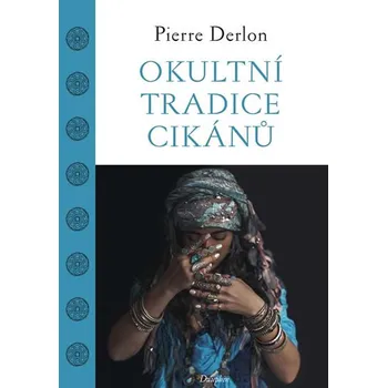 Okultní tradice Cikánů - Pierre Derlon (2020, pevná)